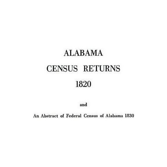 Alabama Census Returns 1820 - Genealogical Publishing, (Paperback)