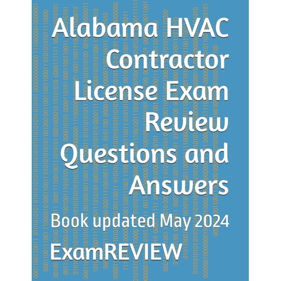 Alabama HVAC Contractor License Exam Review Questions and Answers, (Paperback)