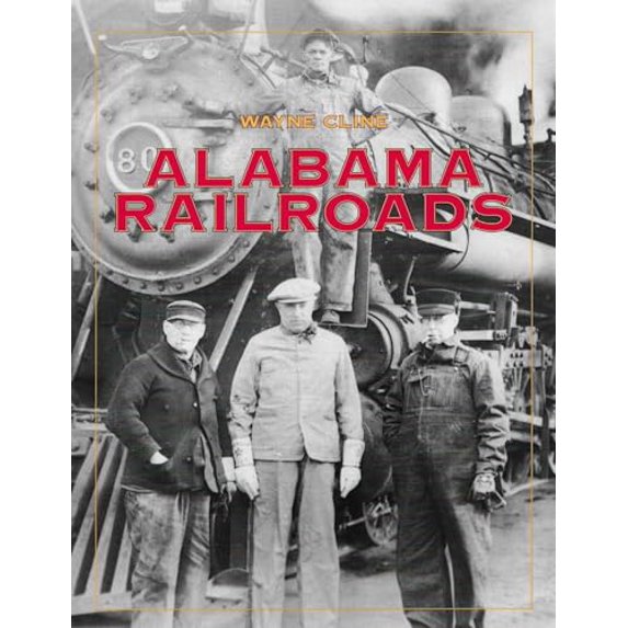 Pre-Owned Alabama Railroads (Edition 1) (Hardcover)