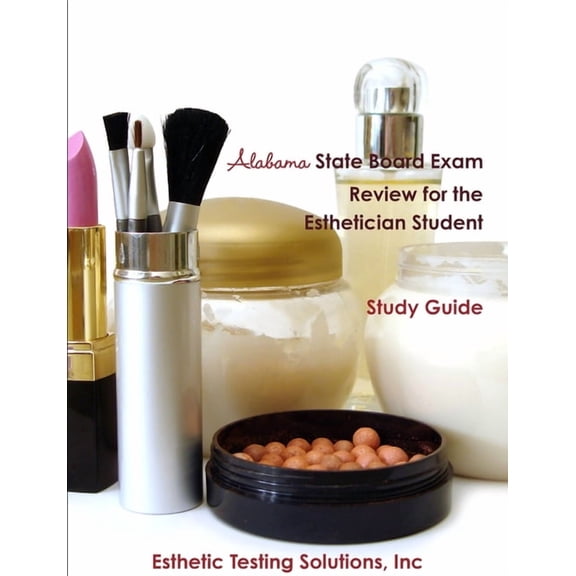 Alabama State Board Exam Review for the Esthetician Student, (Paperback)