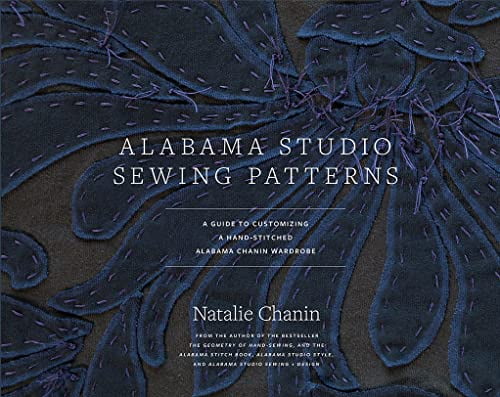 Pre-Owned Alabama Studio Sewing Patterns: A Guide to Customizing a Hand-Stitched Alabama Chanin Wardrobe (Hardcover) 1617691364 9781617691362