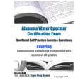 thumbnail image 1 of Alabama Water Operator Certification Exam Unofficial Self Practice Exercise Questions: covering fundamental knowledge compatible with exams of all exam grades (Paperback), 1 of 1