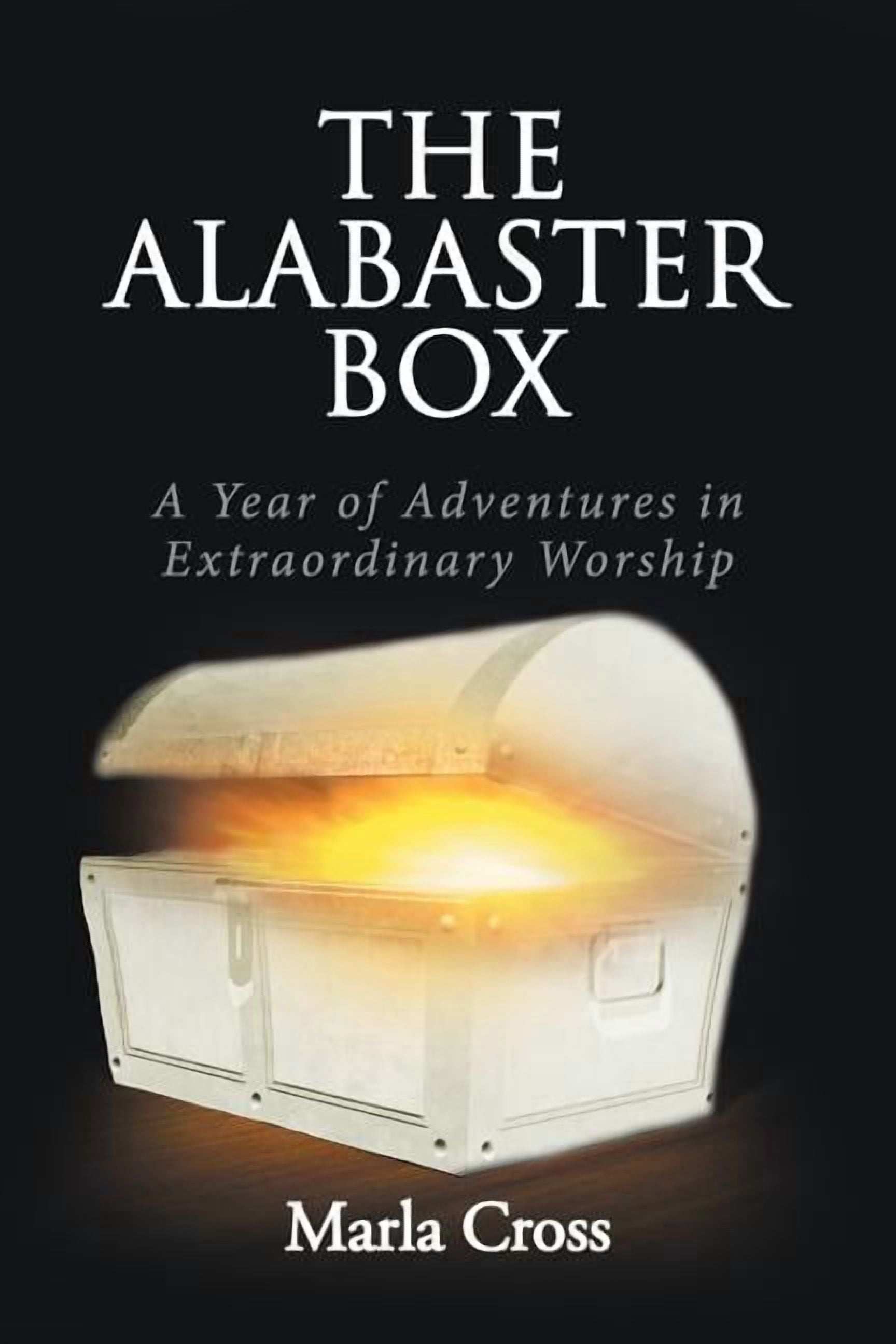 Alabaster Box : A Year of Adventures in Extraordinary Worship - Walmart.com