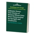 thumbnail image 1 of Pre-Owned Alabaster Doves: True Stories of Women Whose Lives Were Characterized by Strength and Gentleness (Paperback) 0802408613 9780802408617, 1 of 1