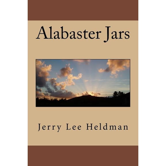 alabaster jars Paperback 1543210554 9781543210552 Jerry Lee Heldman