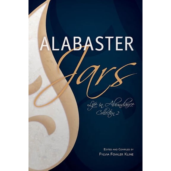 Alabaster Jars Alabaster Jars, Collection 2: A Life of Abundance, Book 2, (Paperback)