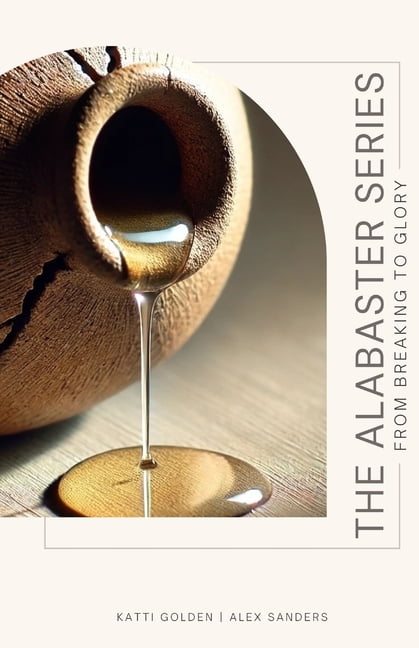 Alabaster The Alabaster Series: From Breaking to Glory, (Paperback ...