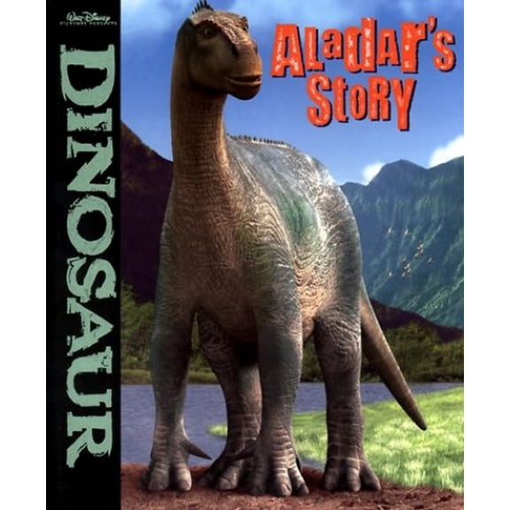 Pre-Owned Dinosaur Aladars Story Pict Bk (Hardcover) 0786832592 9780786832590