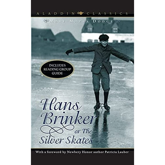 Pre-Owned Hans Brinker, Or, the Silver Skates (Paperback) 0689849095 9780689849091