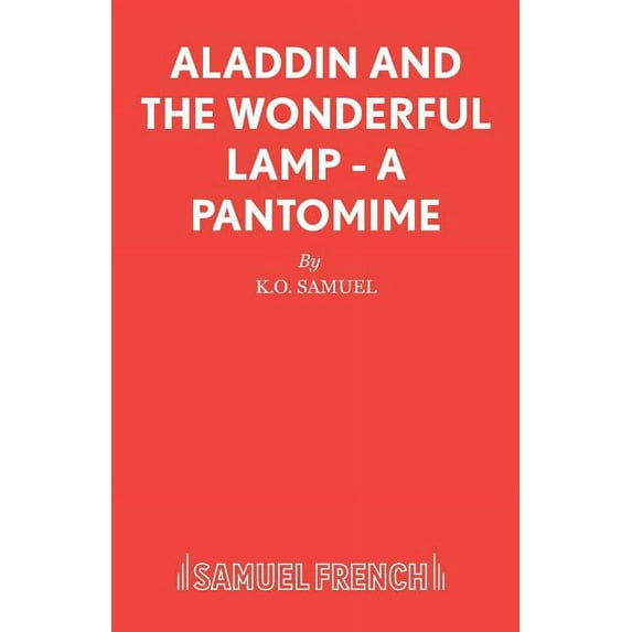 Aladdin and the Wonderful Lamp - A Pantomime, (Paperback)