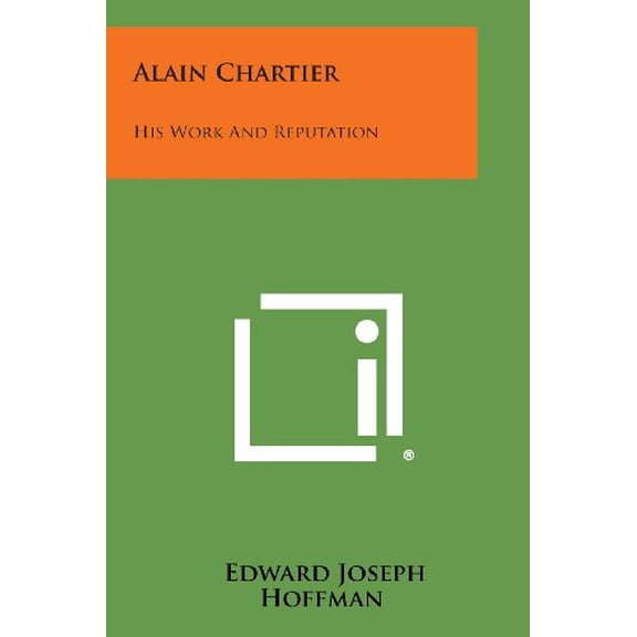 Alain Chartier: His Work and Reputation Paperback