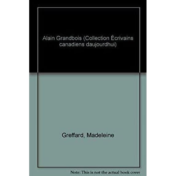 Pre-Owned Alain Grandbois 9780775505641 Used