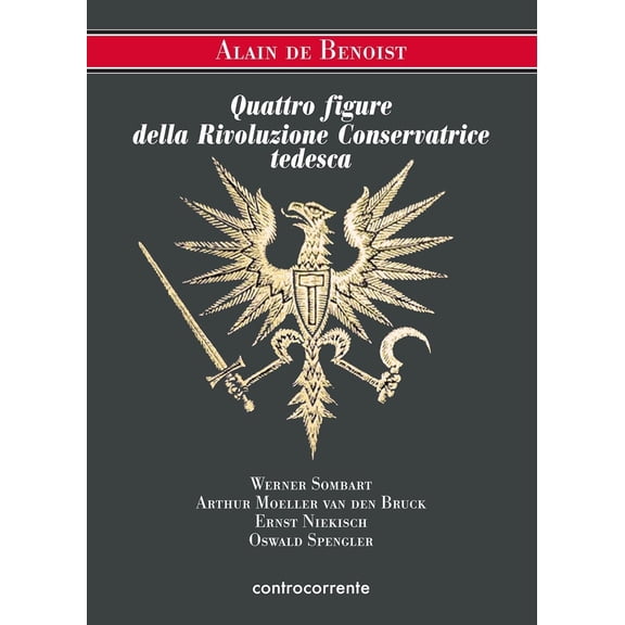Alain de Benois Quattro figure della Rivoluzione Conservatrice tedesca. Werner Somb (Paperback)