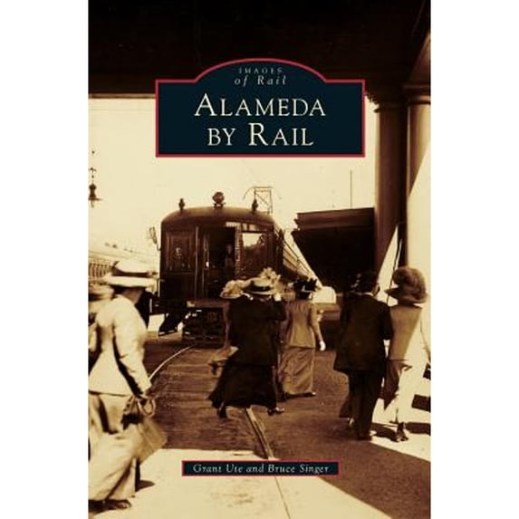 Alameda by Rail (Hardcover)