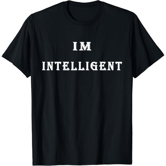 Alami Digital CreationI'm Intelligent T-Shirt