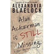Alan Ackerman is Still Missing, Paperback