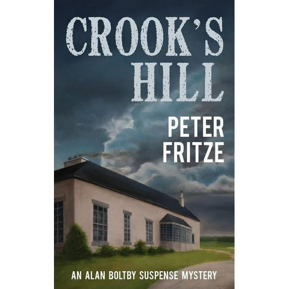 Alan Boltby Suspense Mystery Crook's Hill, Book 1, (Paperback)