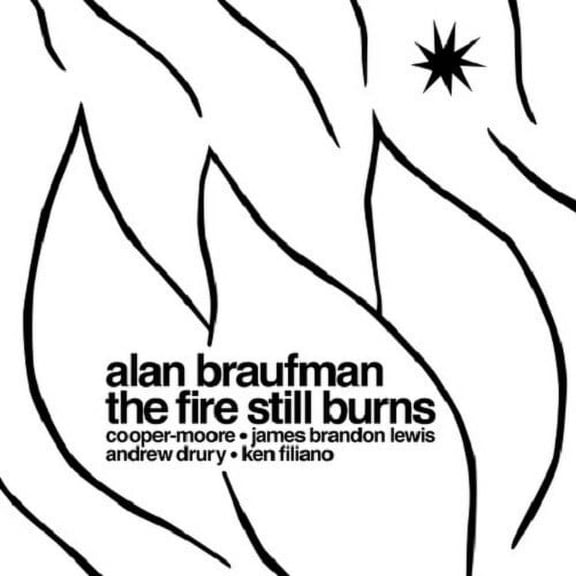 Alan Braufman - The Fire Still Burns - Music & Performance - CD