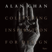 Alan Chan Collecting Inspiration for Design Hardcover