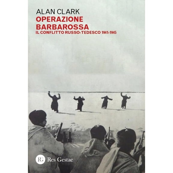 Alan Clark,Argia Micchett Operazione Barbarossa. Il conflitto russo-tedesco 1941-1 (Paperback)