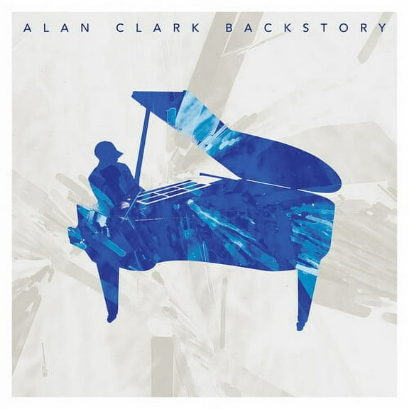 Alan Clark - Backstory - Music & Performance - CD
