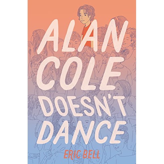 Pre-Owned Alan Cole Doesn't Dance (Hardcover) 0062567063 9780062567062