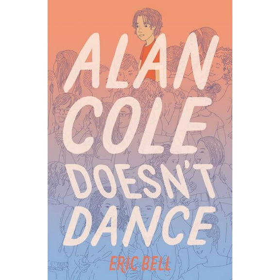 Alan Cole Doesn't Dance, (Hardcover)