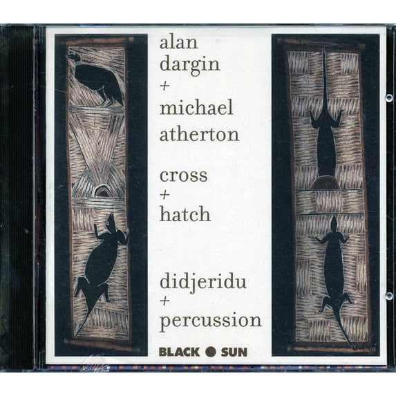 Alan Dargin, Michael Atherton - Cross + Hatch (Didjeridu + Percussion) - CD