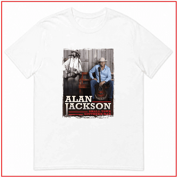 Alan Jackson Small Town Southern Man Country Music Legend Unisex T Shirt V16023 Size S- 5XL