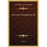 Alan Leos Astrology for All Hardcover 1169326927 9781169326927 Alan Leo