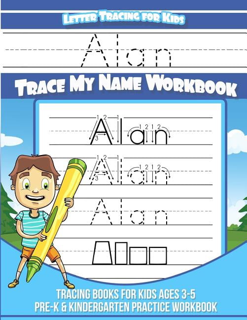 Alan Letter Tracing for Kids Trace my Name Workbook : Tracing Books for ...