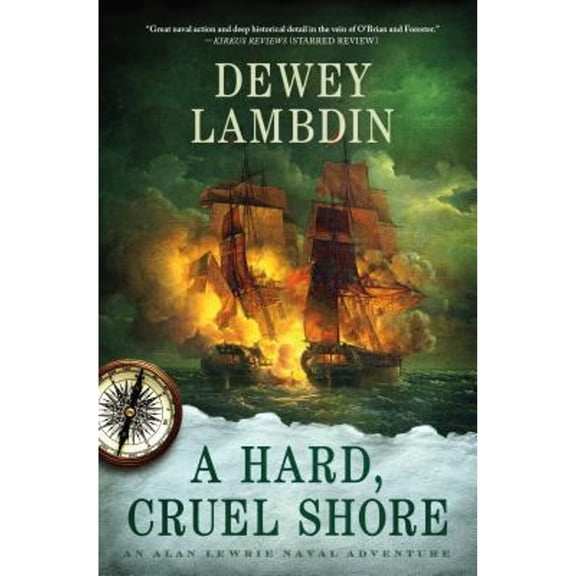 Pre-Owned Alan Lewrie Naval Adventures: A Hard, Cruel Shore (Hardcover)