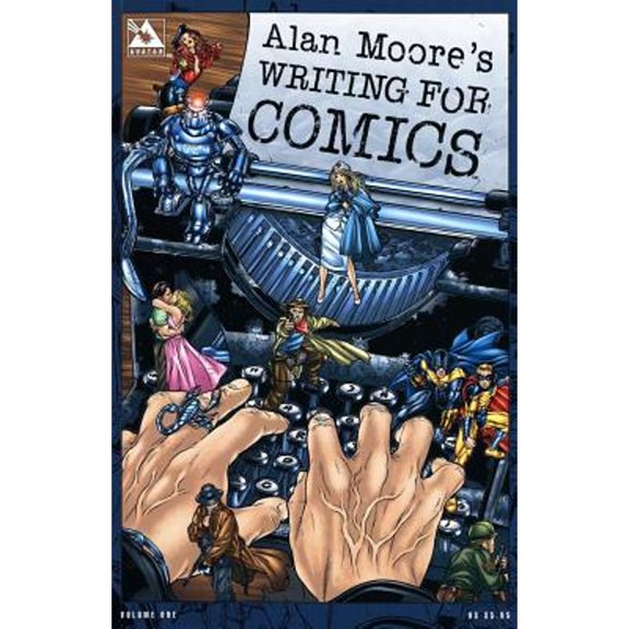 Pre-Owned Alan Moore's Writing for Comics (Paperback) 1592910122 9781592910120