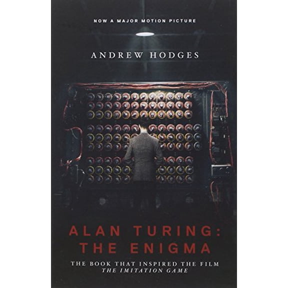 Pre-Owned Alan Turing: The Enigma: The Book That Inspired the Film The Imitation Game - Updated Edition, 9780691164724, 069116472X, Paperback, Updated edition