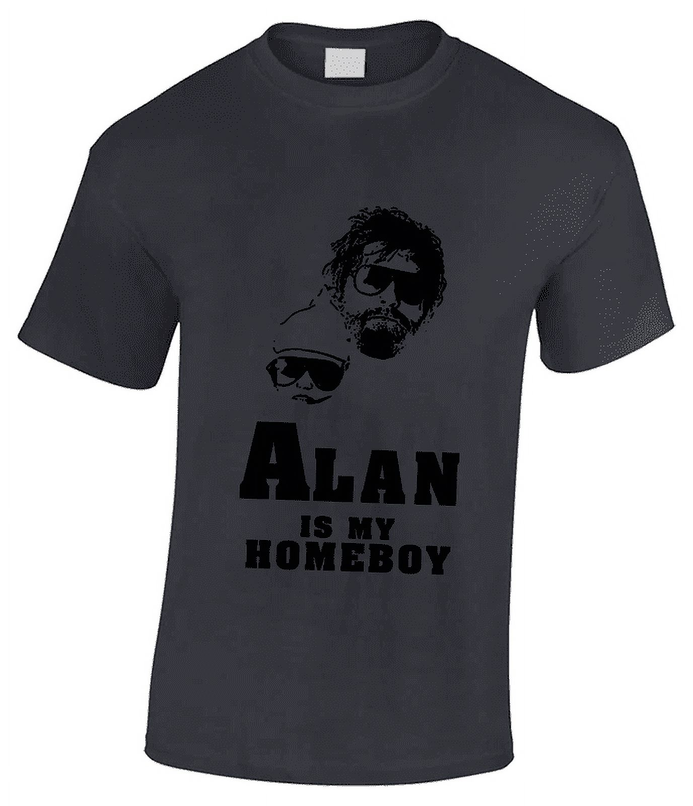 Alan is My Homeboy The Hangover T Shirt