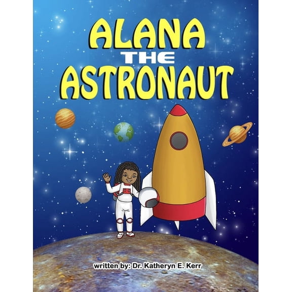 Alana the Astronaut, (Paperback)
