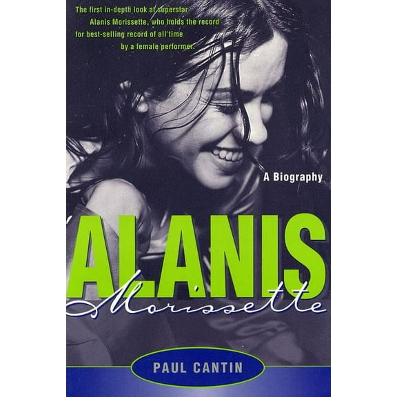 Alanis Morissette: A Biography, (Paperback)