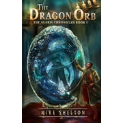 Alaris Chronicles: The Dragon Orb (Paperback)