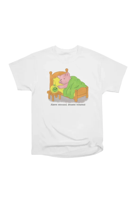 Alarm Snoozed Dream Resumed T-Shirt Tee Gift For Him Merch For Her Apparel For Friend