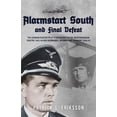 thumbnail image 1 of Alarmstart South and Final Defeat : The German Fighter Pilot's Experience in the Mediterranean Theatre 1941-44 and Normandy, Norway and Germany 1944-45 (Hardcover), 1 of 1