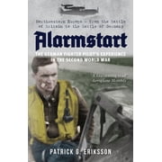 Alarmstart The German Fighter Pilots Experience in the Second World War Northwestern Europe - From the Battle of Brit, Paperback