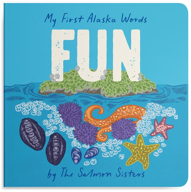 Alaska Books My First Alaska Words: Fun: A Board Book for Toddlers, (Board Book)