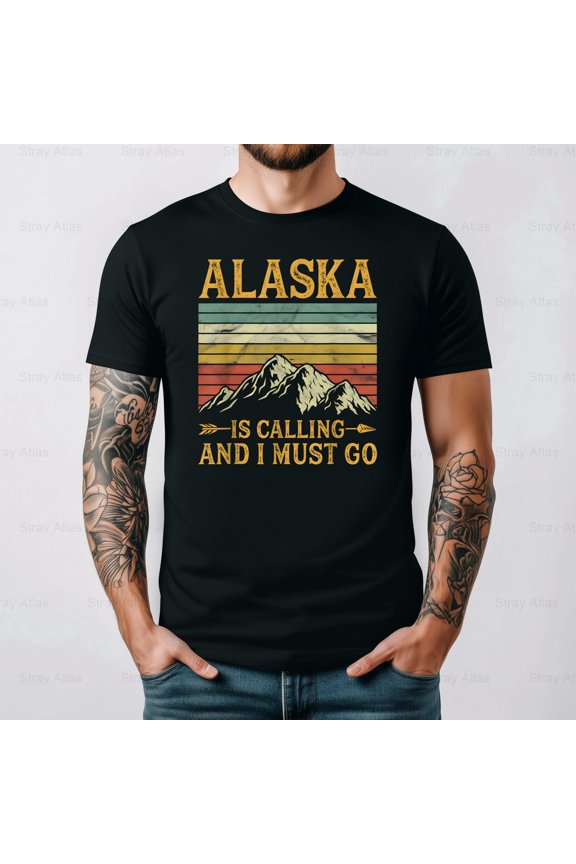 Alaska Calling Must Go Funny 49th State Travel Souvenir Nature Unisex T-Shirt up to 5XL