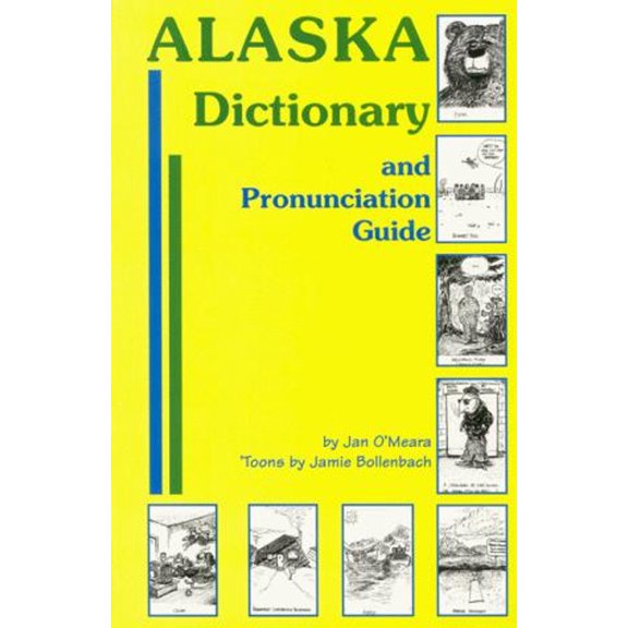 Pre-Owned Alaska Dictionary and Pronunciation Guide (Paperback) 0962154369 9780962154362