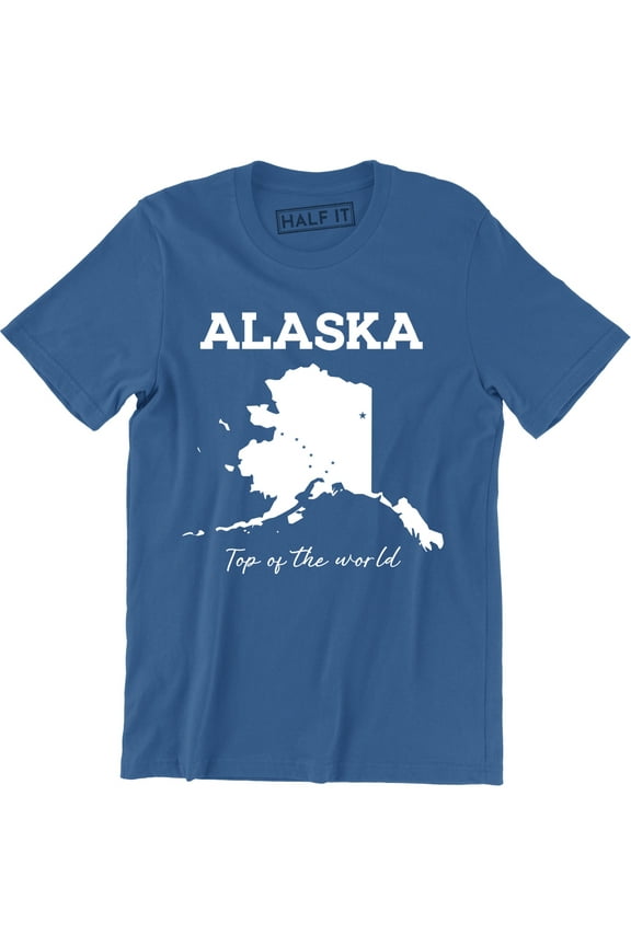 Alaska Top Of World Funny Sarcastic State Anchorage Frontier Men T-Shirt