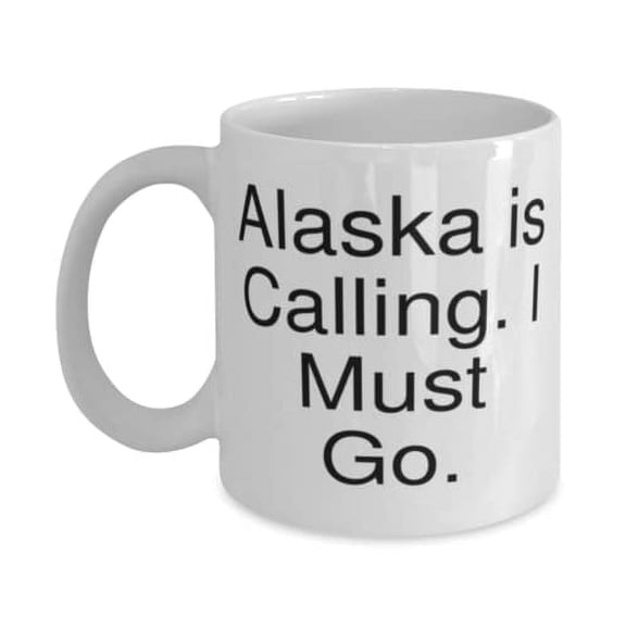 Alaska is Calling. I Must Go. Alaska 15oz Mug, Inspire Alaska Gifts, Cup For, Funny Alaska mug, Alaska mug, Alaska 15oz mug, Funny Alaska gift mug