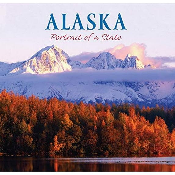Pre-Owned Alaska: Portrait of a State (Hardcover) 1558689524 9781558689527