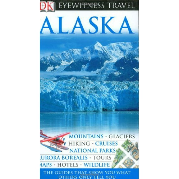 Pre-Owned Alaska (DK Eyewitness Travel Guides) Paperback