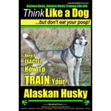 Alaskan Husky, Alaskan Husky Training AAA Akc: Think Like a Dog, But ...