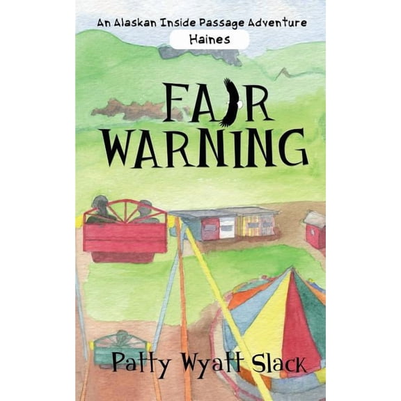 Alaskan Inside Passage Adventure Fair Warning, Book 4, (Paperback)